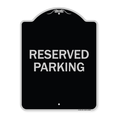 Signmission Reserved Parking Heavy-Gauge Aluminum Architectural Sign, 24" x 18", BS-1824-23009 A-DES-BS-1824-23009